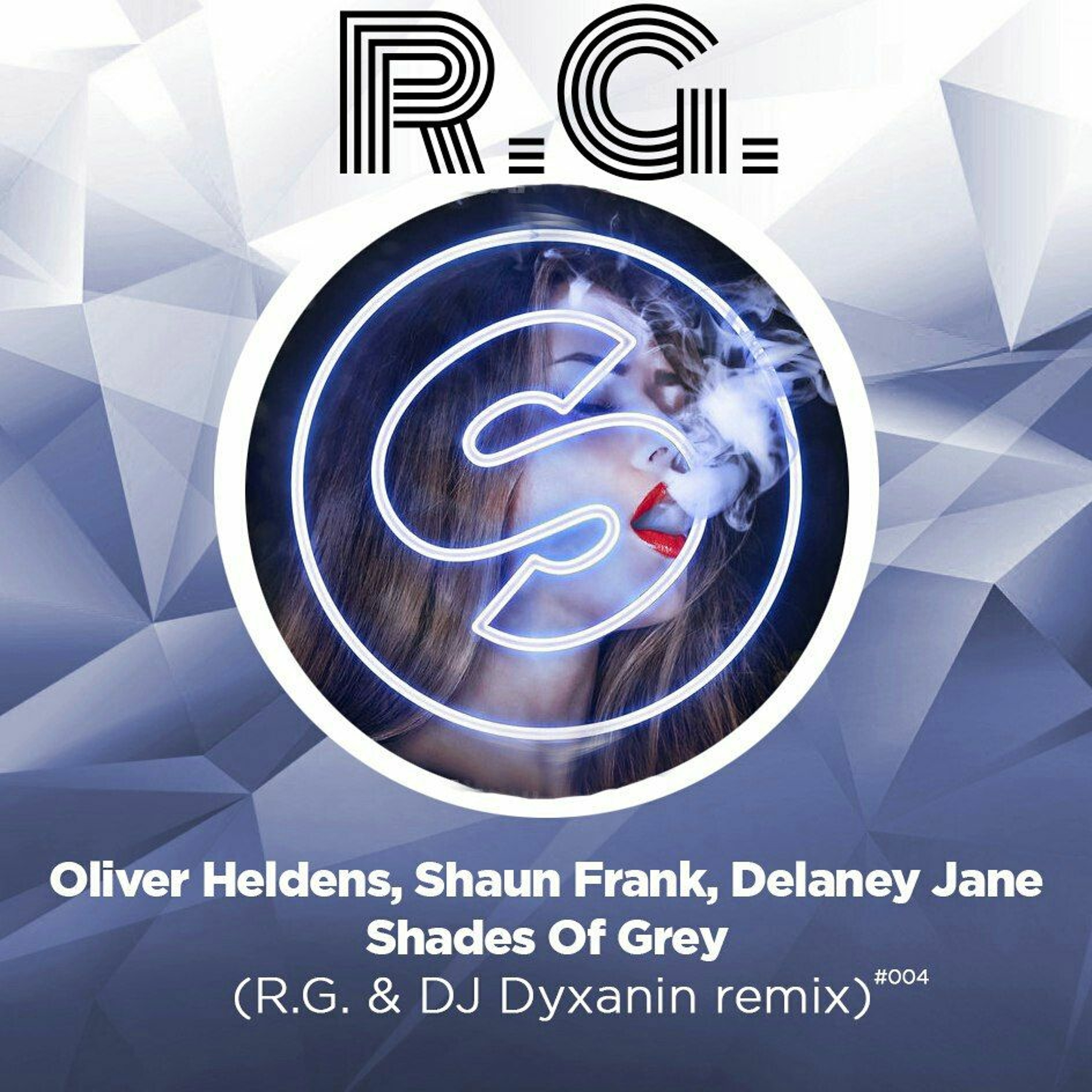 Oliver Heldens, Shaun Frank, Delaney Jane - Shades Of Grey ( R.G. & DJ Dyxanin Remix) episode artwork