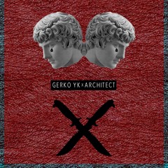 Gerko YK – Architect (prod. Ń Ҝ Ø Ή ∀)