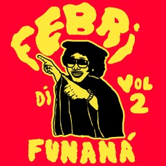 FEBRI DI FUNANÁ VOL 2 - Cabo Verde Recordings 1980-1988 (selected by Alex Figueira).