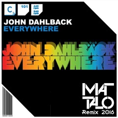 Mat Talo & John Dahlback - Everywhere 2k16