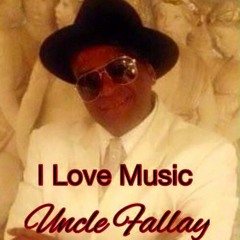 Uncle Fallay - I Love Music