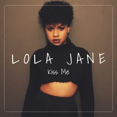 Lola Jane - Kiss Me (Acoustic)