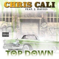 Chris Cali Ft. J Davies - Top Down
