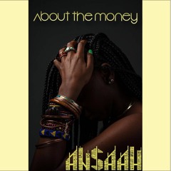Ansaah - About The Money