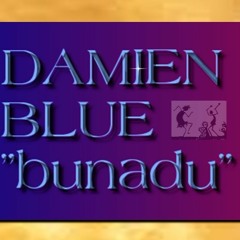 Damien Blue - Bunadu