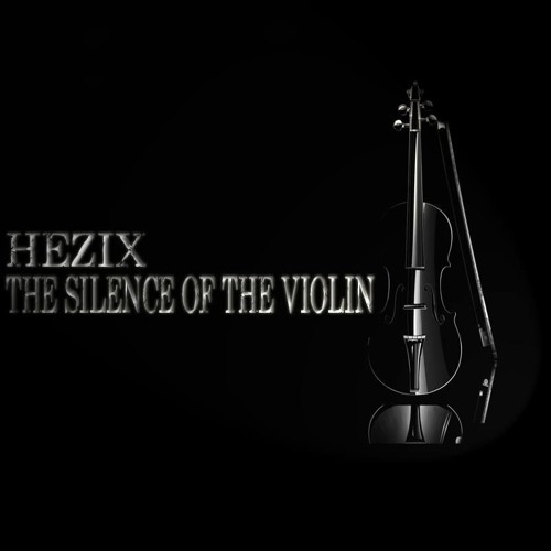 HEZIX | The Silence Of The Violin