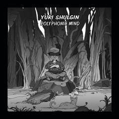 Yuri Shulgin - Polyphonic Mind