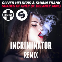 Oliver Heldens & Shaun Frank - Shades Of Grey (Incriminator Remix)