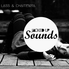 Jacked Up Mix #1 [Mixed by Lass & Chaitenya]