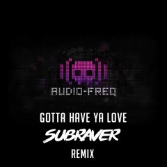 Audiofreq - GHYL (Subraver Remix) FREE RELEASE