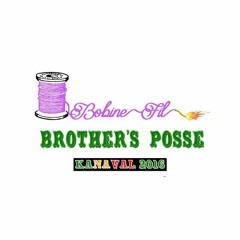 Brothers Posse  Kanaval 2016 Bobinn Fil