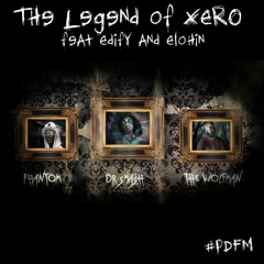 The Legend of XERO - Please Don't Feed The Monsters ft. Edify & Elohin