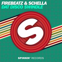 Firebeatz & Schella - Dat Disco Swindle (OUT NOW)