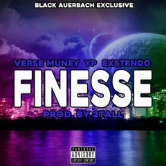 Finesse -  Verse Muney  Yp  Exstendo