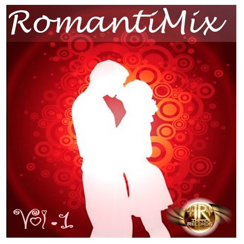 Romantimix Vol 1 - Pop Romantico - Chamba Dj I.R.