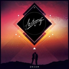 Autograf - Dream ( Alternative Kasual Remix )