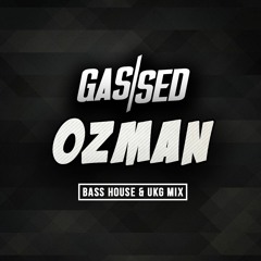 OZMAN Bass House & UKG Mix