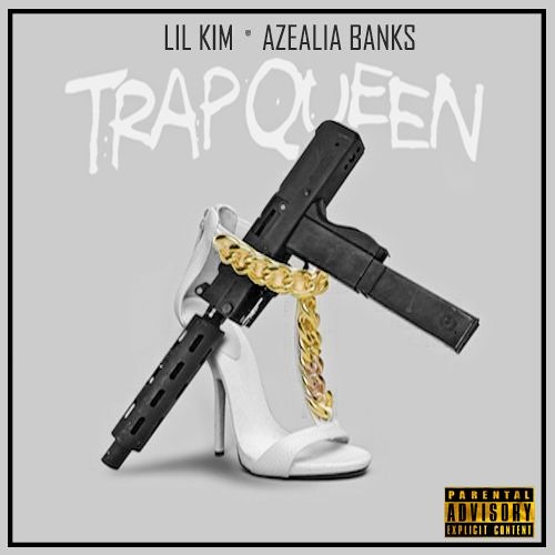 Lil' Kim - Trap Queen (feat. Azealia Banks)