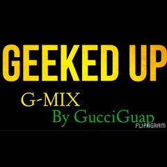 Geeked Up (G-Mix)