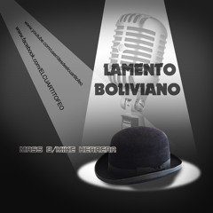 Mass B: Mike Herrera- Lamento Boliviano