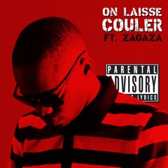On Laisse Couler (ft. Zagaza)