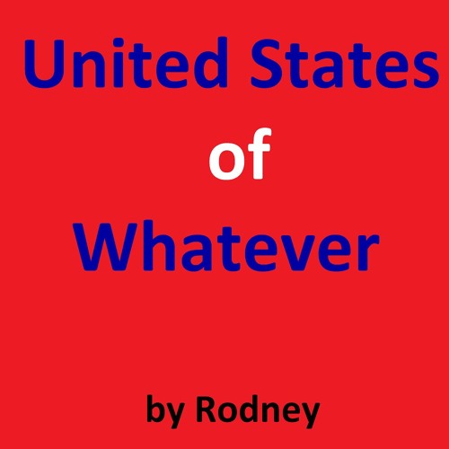 United States Of Whatever