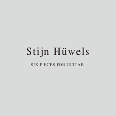 Stijn Hüwels / SIX PIECES FOR GUITAR - untitled III : sample