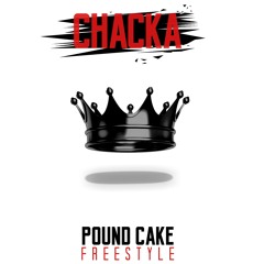 Chacka-Pound Cake (Freestyle)