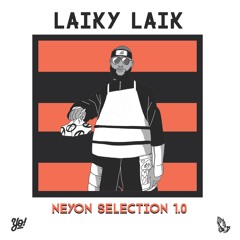 DJ Laiky Laik | Neyon Selection 1.0