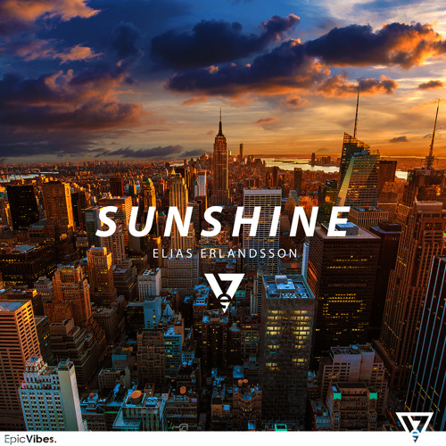 Elias Erlandsson - Sunshine [Epic Vibes Release]