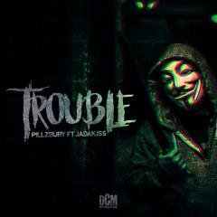 Pillzbury- Trouble Feat. Jadakiss (prod General Beats)