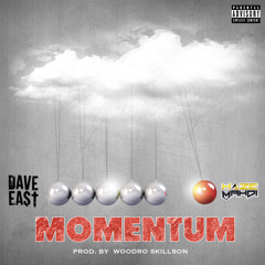 Momentum - Feat Dave East (Prod. by Woodro Skillson)