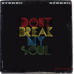 Don't Break My Soul