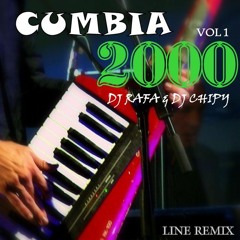 CUMBIA 2000 VOL 1 - Line Remix - Dj Chipy & Dj Rafa