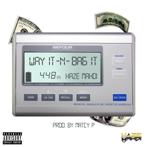Way it N Bag it (Prod. by Matcy P)