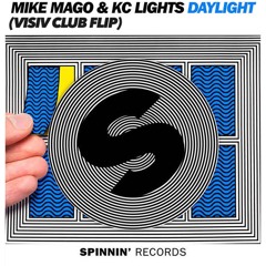 Mike Mago & KC Lights - Daylight (Visiv Club Flip)