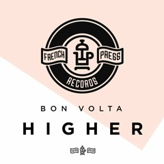 Bon Volta - Higher (Original Mix)
