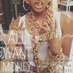 All Want Money Feat MOKO