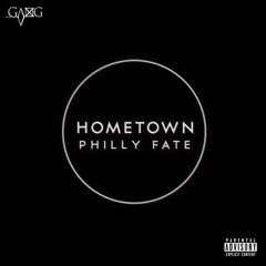 Philly Fate- Home Town