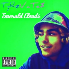 Emerald Clouds (Prod. by TyRo Vates)