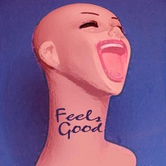 FEELS GOOD (featuring Mick James of Criss Angel Mindfreak)