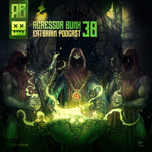 EATBRAIN Podcast 030 by Agressor Bunx