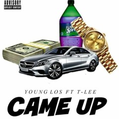 Young Los-Came Up ft. T-Lee