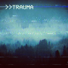 TRAUMA /// taken from TRAUMA EP | AVAILABLE ON BANDCAMP.COM