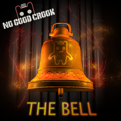 No Good Crook – The Bell [Exclusive]