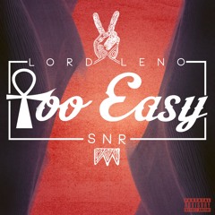 Too Ea$y (Ft. & Prod. by SNR) #REMSZN