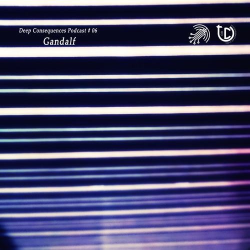 Deep Consequences Podcast # 06 - Gandalf
