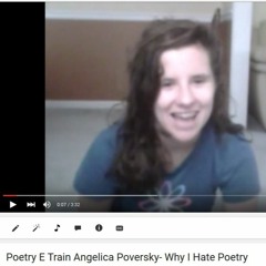 Angelica Poversky- Why I Hate Poetry