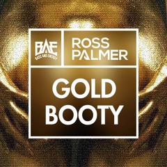 BAE003 | Ross Palmer - Gold Booty