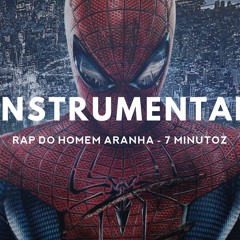 Instrumental - Rap do Homem Aranha - 7 Minutoz
